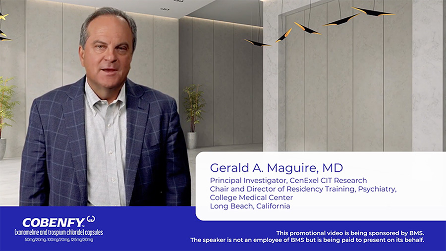 Watch video: Gerald A. Maguire, MD explains the efficacy of Cobenfy